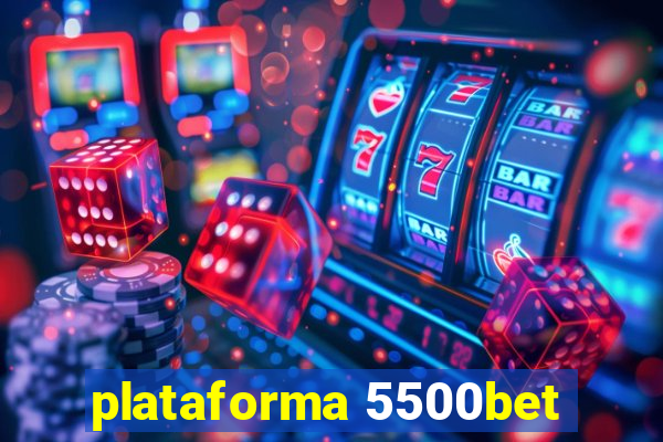 plataforma 5500bet